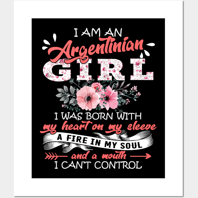 Argentinian Girl I Was Born With My Heart on My Sleeve Floral Argentina Flowers Graphic Wall Art by Kens Shop